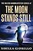 The Moon Stands Still (The Raleigh Harmon Mysteries, #7)