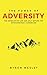 The Power of Adversity by Byron Wesley