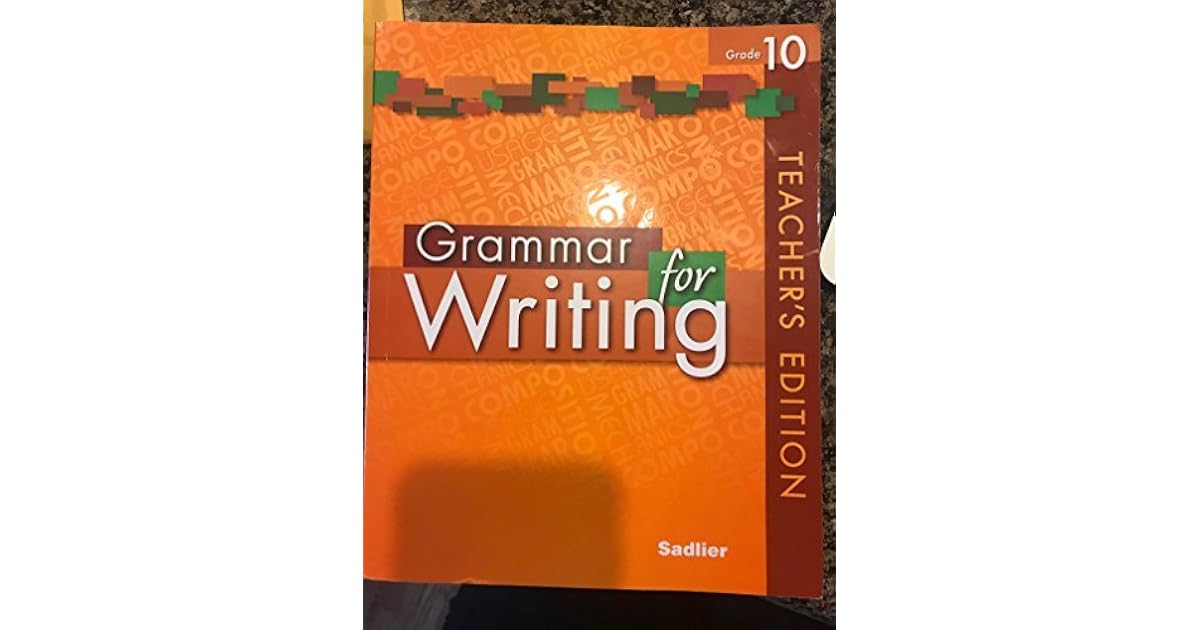Grammar for Writing Grade 10 Teacher's Edition by Chin