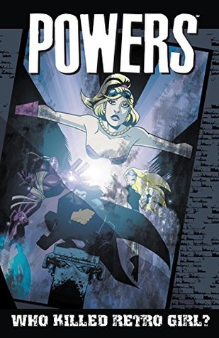 Powers (2000-2004) Vol. 1: Who Killed Retro Girl?