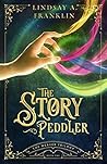 The Story Peddler by Lindsay A. Franklin