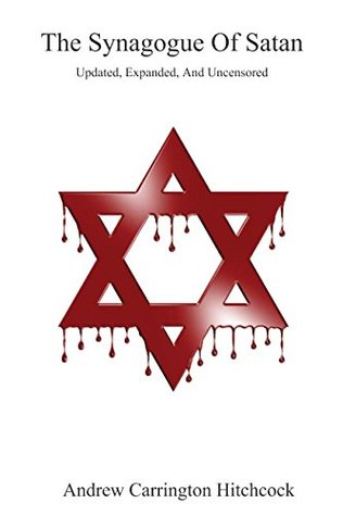 The Synagogue Of Satan - Updated, Expanded, And Uncensored (Paperback)