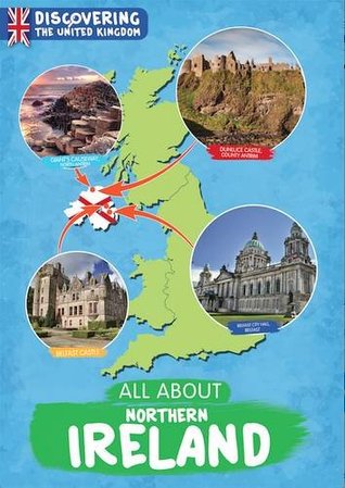 All About Northern Ireland (Discovering The United Kingdom)