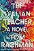 The Italian Teacher by Tom Rachman