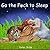 Go the F*ck to Sleep by Peter Childs