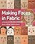 Making Faces in Fabric: Workshop with Melissa Averinos