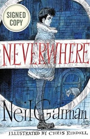 Neverwhere Illustrated Edition AUTOGRAPHED by Neil Gaiman