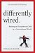 Differently Wired: Raising an Exceptional Child in a Conventional World