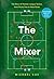 The Mixer: The Story of Pre...
