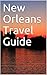 New Orleans Travel Guide