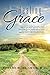 Healing Grace: A Devotional of Christian Encouragement and a Biblical Study About Grace and Healing for Those Facing Physical Hardship Such as Chronic ... Cancer, or Recovering from Surgery.