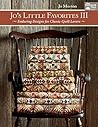 Jo's Little Favorites III: Enduring Designs for Classic-Quilt Lovers