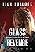 Glass Revenge (Glass and St...