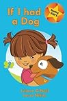If I had a Dog by Juliana O'Neill If I had a Dog by Juliana O'Neill