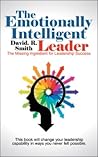 The Emotionally Intelligent Leader: The Missing Ingredient for Leadership Success