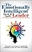 The Emotionally Intelligent Leader by David R. Smith