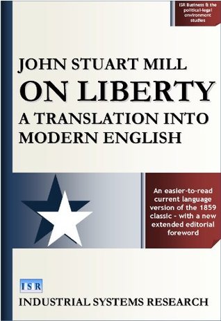 John Stuart Mill's On Liberty: A Translation into Modern English