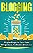Blogging: Simple Steps to T...