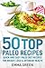 50 Top Paleo Recipes: Quick...