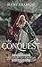 The Conquest (The Conquest Series Book 1)