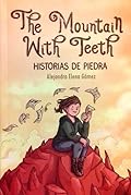 The mountain with teeth: Historias de piedra