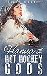 Hanna and the Hot Hockey Gods by Dizzy Hooper