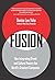 Fusion: How Integrating Bra...