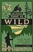 Anywhere That Is Wild: John Muir's First Walk to Yosemite