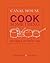 Canal House: Cook Something: Recipes to Rely On