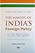 The Making of India's Foreign Policy