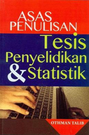 Asas Penulisan Tesis, Penyelidikan & Statistik