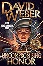Uncompromising Honor by David  Weber