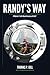 Randy's Way: A Marine's Fai...