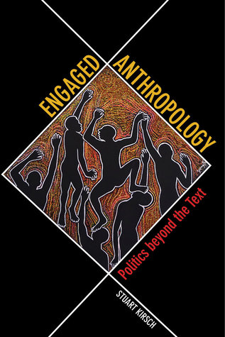 Engaged Anthroplogy: Politics beyond the Text