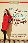Lies, Love, and Breakfast at Tiffany's by Julie Wright