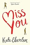 Miss You by Kate Eberlen