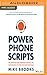 Power Phone Scripts