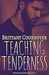 Teaching Tenderness by Brittany Cournoyer