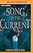Song of the Current (Song o...