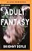Adult Fantasy by Briohny Doyle Adult Fantasy by Briohny Doyle