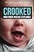 Crooked: Man-Made Disease Explained: The incredible story of metal, microbes, and medicine - hidden within our faces.