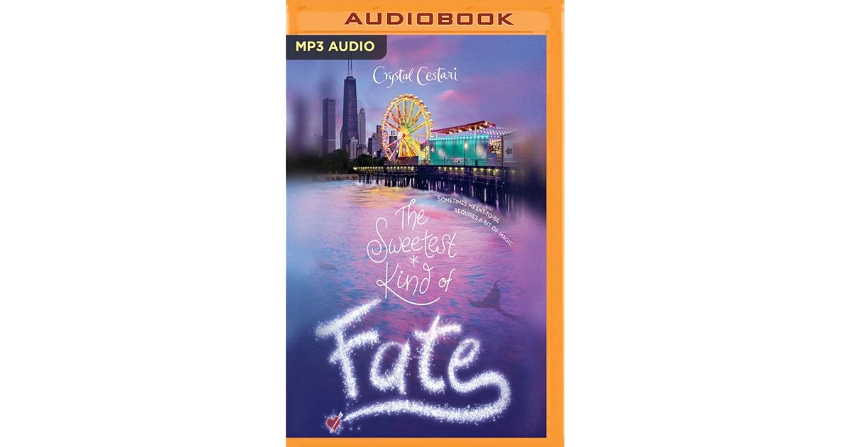 The Sweetest Kind of Fate by Crystal Cestari