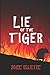 Lie of the Tiger