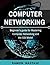 Computer Networking: Beginner’s guide for Mastering Computer Networking and the OSI Model (Computer Networking Series)