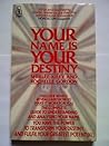 Your Name Is Your Destiny