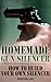 Homemade Gun Silencer: How to Build Your Own Silencer: (Gunsmithing at Home, Prepping)