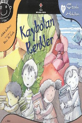 Kaybolan Renkler (Çocuk Hakları #7)