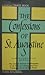 The Confessions of St. Augustine by Augustine of Hippo