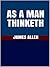 As A Man Thinketh