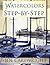 Watercolors Step-By-Step